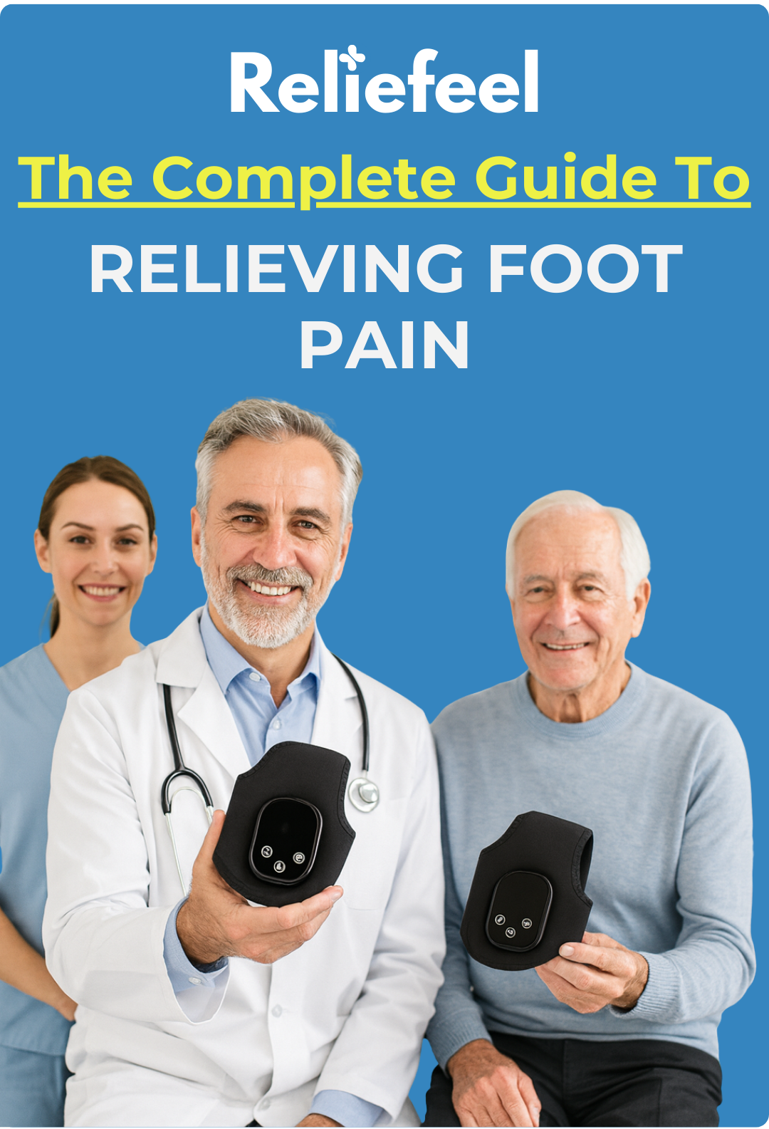 The Guide to Relieving Foot Pain